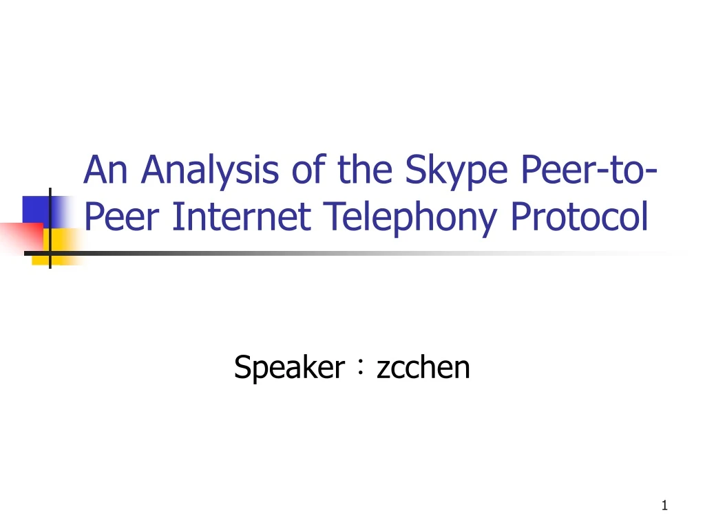 an analysis of the skype peer to peer internet telephony protocol