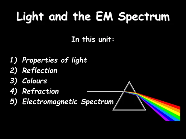 Light and the  EM Spectrum