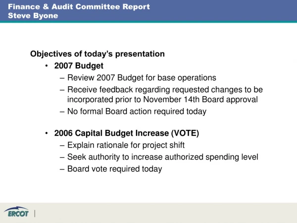 Finance &amp; Audit Committee Report Steve Byone