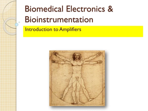 Biomedical Electronics &amp; Bioinstrumentation