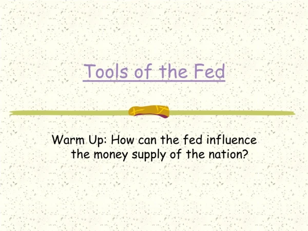 Tools of the Fed