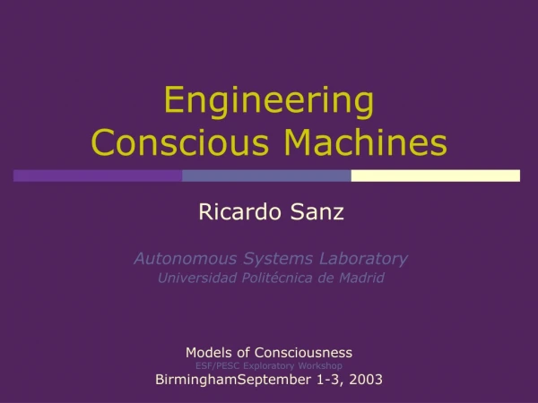 Engineering  Conscious Machines