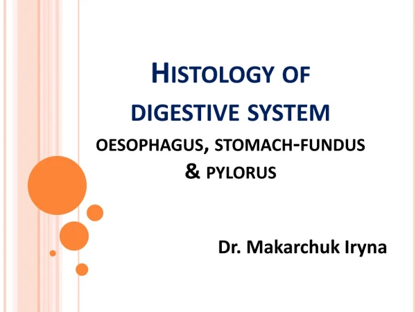 Histology of digestive system oesophagus, stomach- fundus  &amp; pylorus