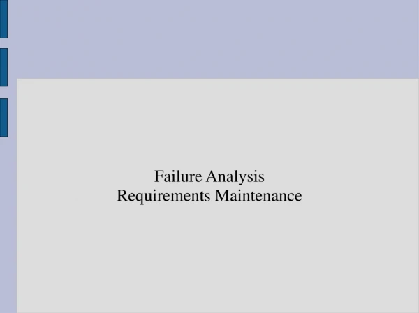 Failure Analysis Requirements Maintenance