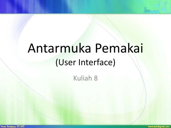 Antarmuka Pemakai (User Interface)