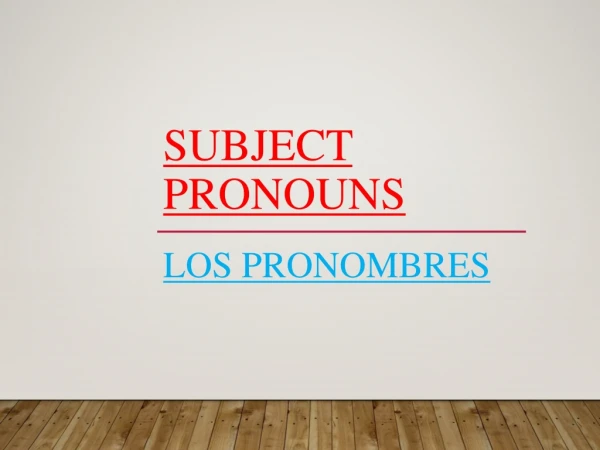 Subject Pronouns