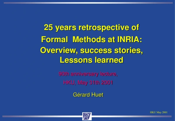 90th anniversary lecture, HKU, May 31th 2001 Gérard  Huet