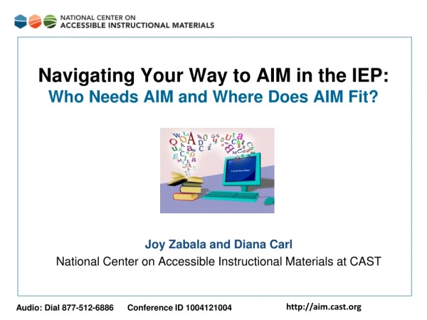 Navigating Your Way to AIM in the IEP:  Who Needs AIM and Where Does AIM Fit?