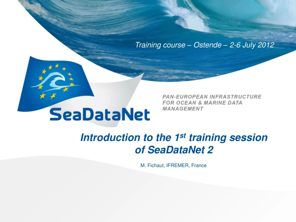 introduction to the 1 st training session of seadatanet 2