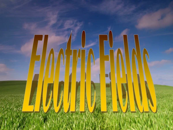 Electric Fields