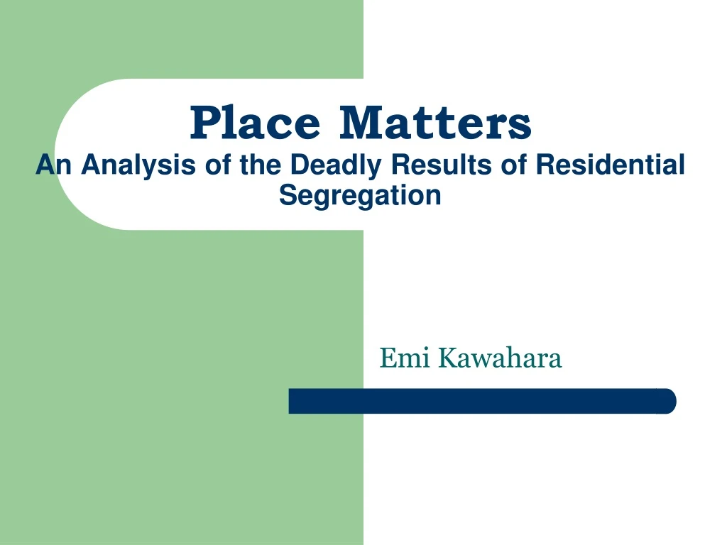 place matters an analysis of the deadly results of residential segregation