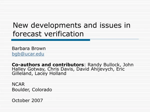 New developments and issues in forecast verification