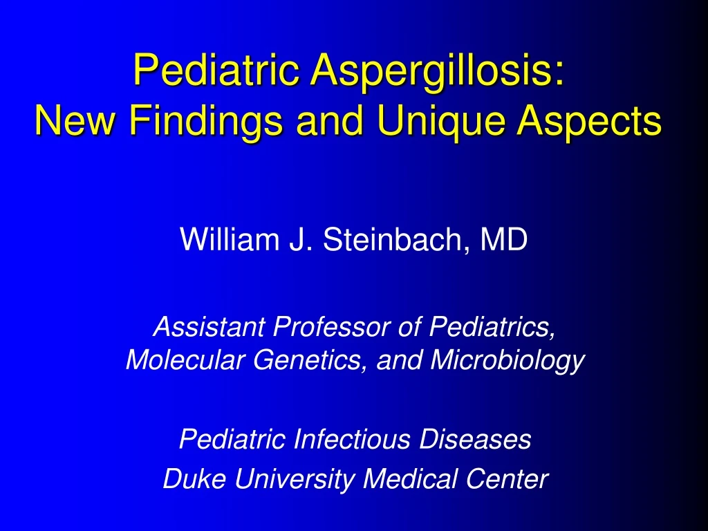 pediatric aspergillosis new findings and unique aspects