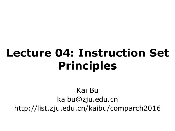 Lecture 04: Instruction Set Principles
