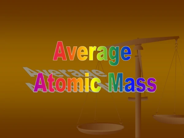 Average  Atomic Mass