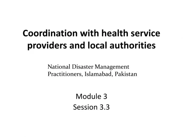 Coordination with health service providers and local authorities