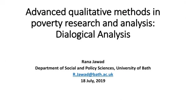 Advanced qualitative methods in poverty research and analysis: Dialogical Analysis