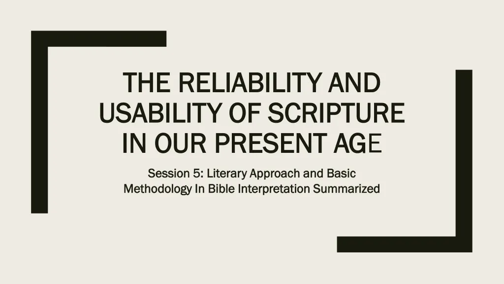 the reliability and usability of scripture in our present ag e