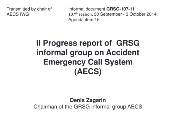 II  Progress report of   GRSG  informal group on Accident  Emergency Call System  (AECS)
