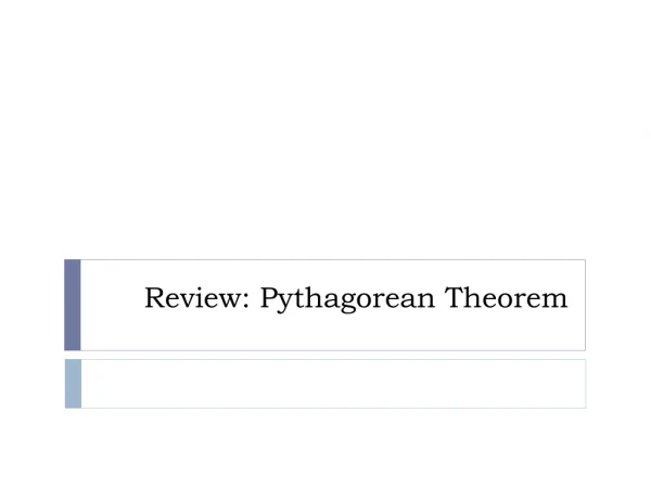 Review: Pythagorean Theorem