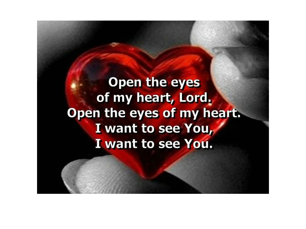 open the eyes of my heart lord open the eyes