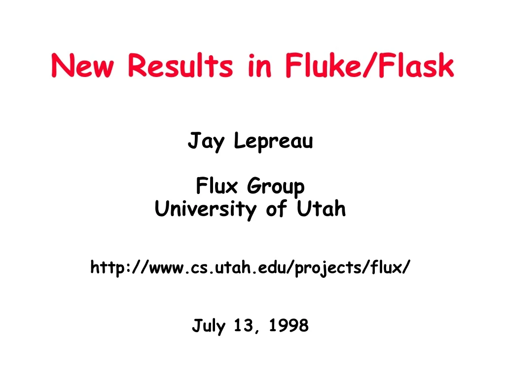 new results in fluke flask