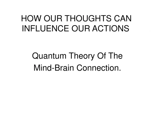 HOW OUR THOUGHTS CAN INFLUENCE OUR ACTIONS