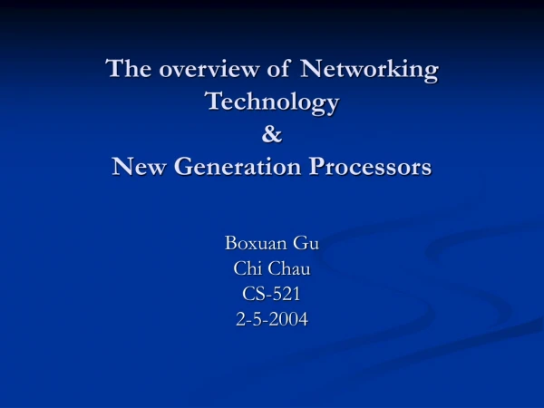 The overview of Networking Technology  &amp;  New Generation Processors
