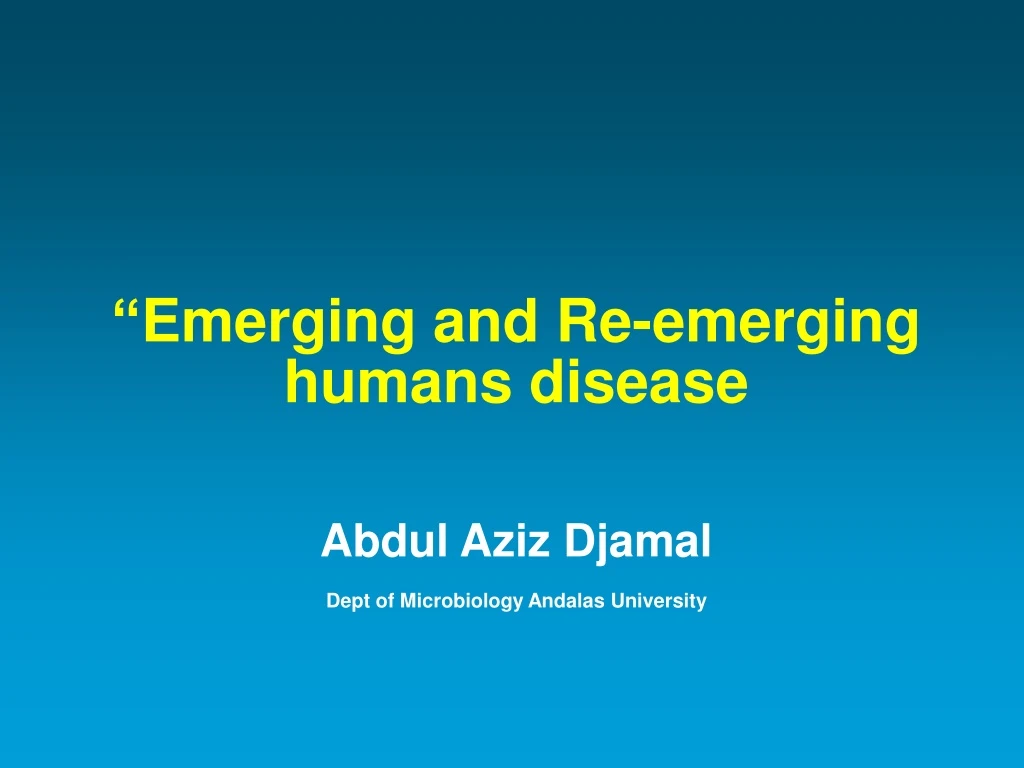 emerging and re emerging humans disease abdul