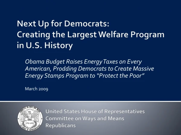 Next Up for Democrats:  Creating the Largest Welfare Program in U.S. History