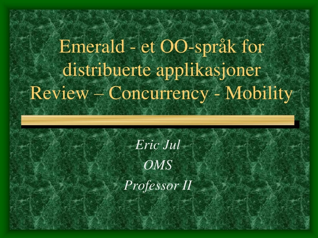 emerald et oo spr k for distribuerte applikasjoner review concurrency mobility