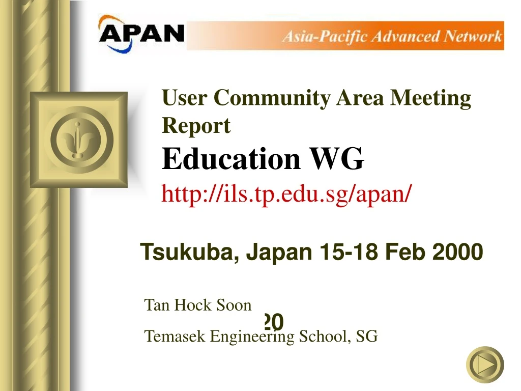 user community area meeting report education wg http ils tp edu sg apan