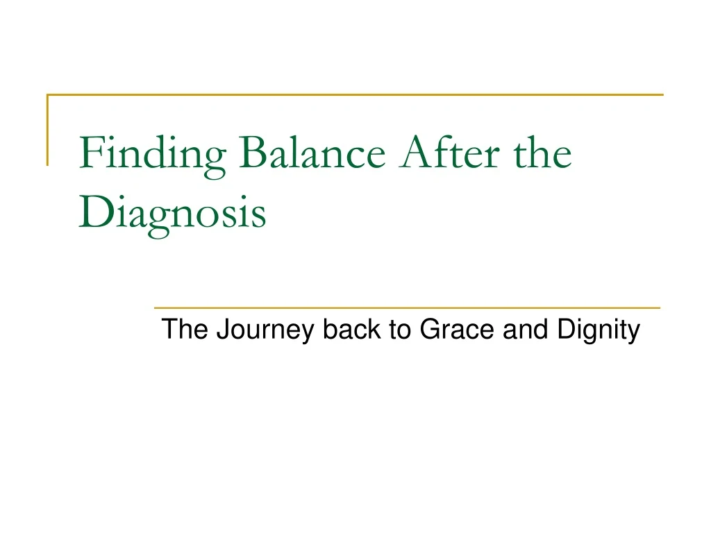 finding balance after the diagnosis