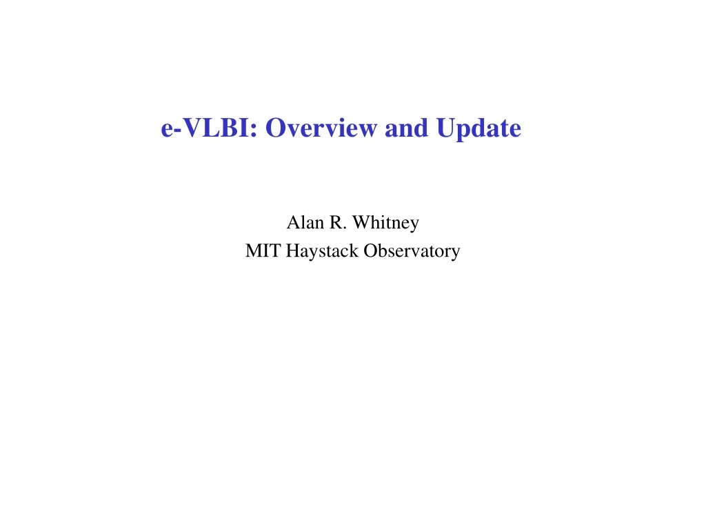 e vlbi overview and update