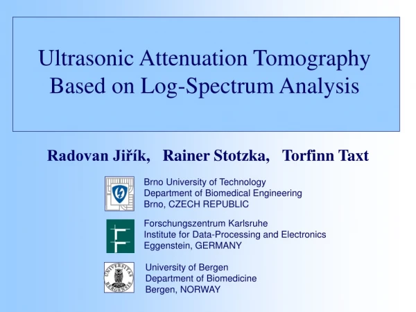 Ultrasonic Attenuation Tomography Based on Log-Spectrum Analysis