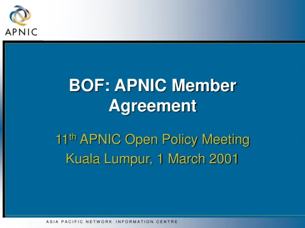 BOF: APNIC Member Agreement