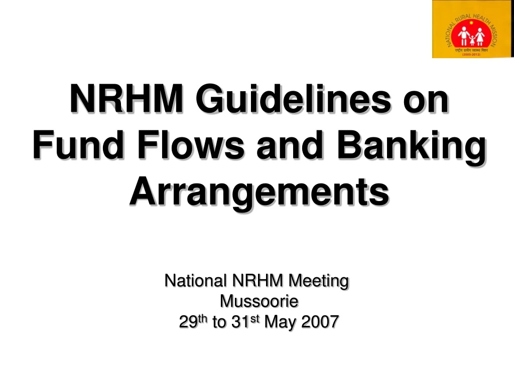 nrhm guidelines on fund flows and banking arrangements