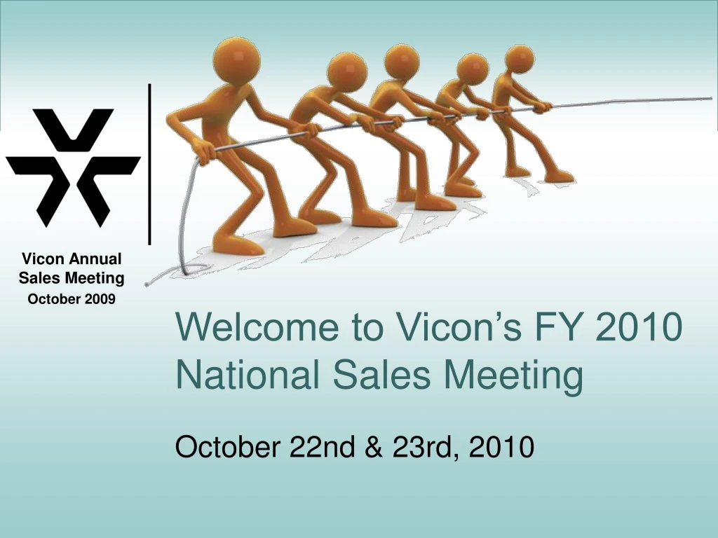 welcome to vicon s fy 2010 national sales meeting