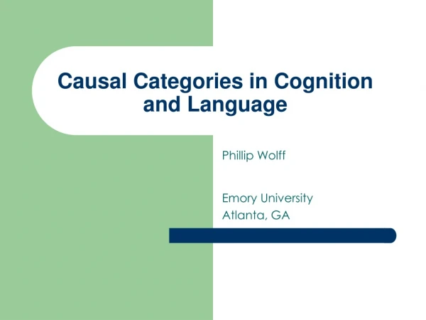 Causal Categories in Cognition and Language