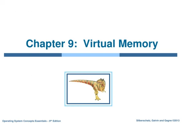 Chapter 9:  Virtual Memory