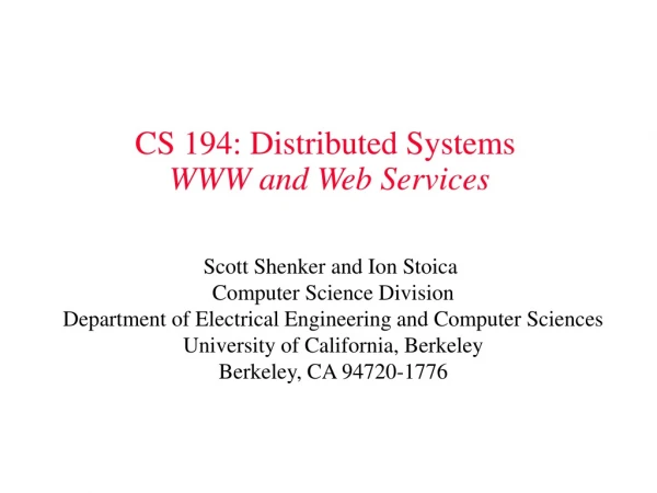 CS 194: Distributed Systems WWW and Web Services