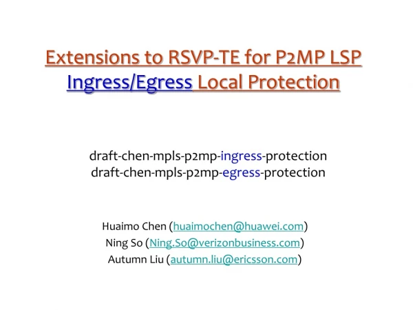 Extensions to RSVP-TE for P2MP LSP  Ingress/Egress  Local Protection