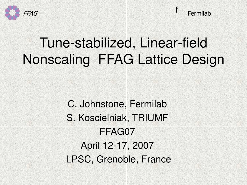 tune stabilized linear field nonscaling ffag lattice design