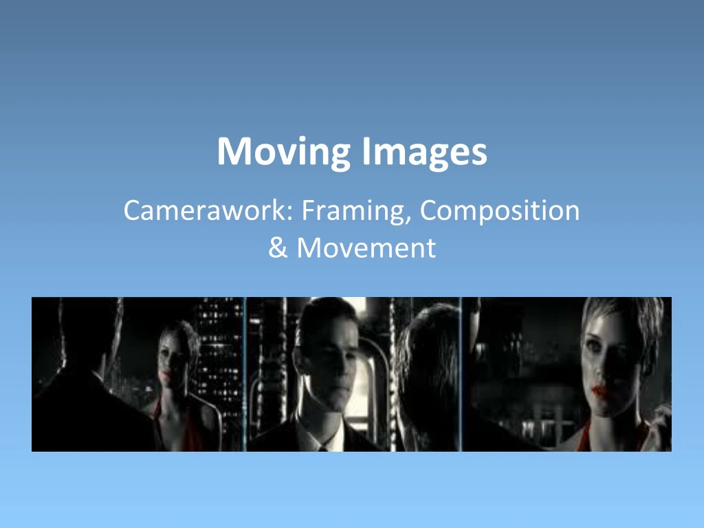 moving images