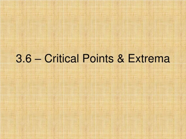 3.6 – Critical Points &amp; Extrema