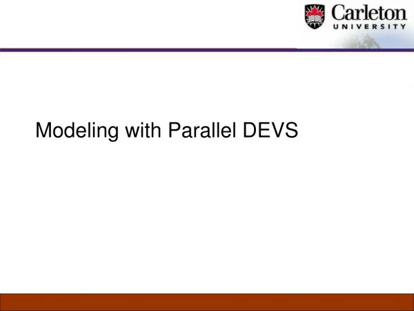 Modeling with Parallel DEVS