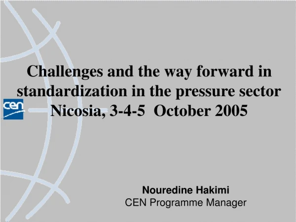 Nouredine Hakimi CEN Programme Manager