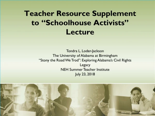 Teacher Resource Supplement to  “ Schoolhouse Activists ”  Lecture