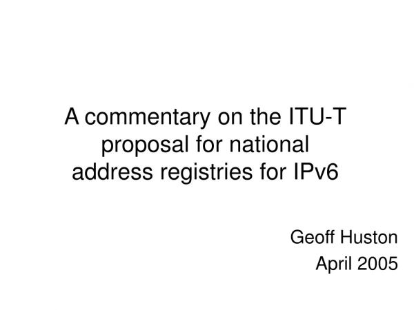 A commentary on the ITU-T proposal for national address registries for IPv6