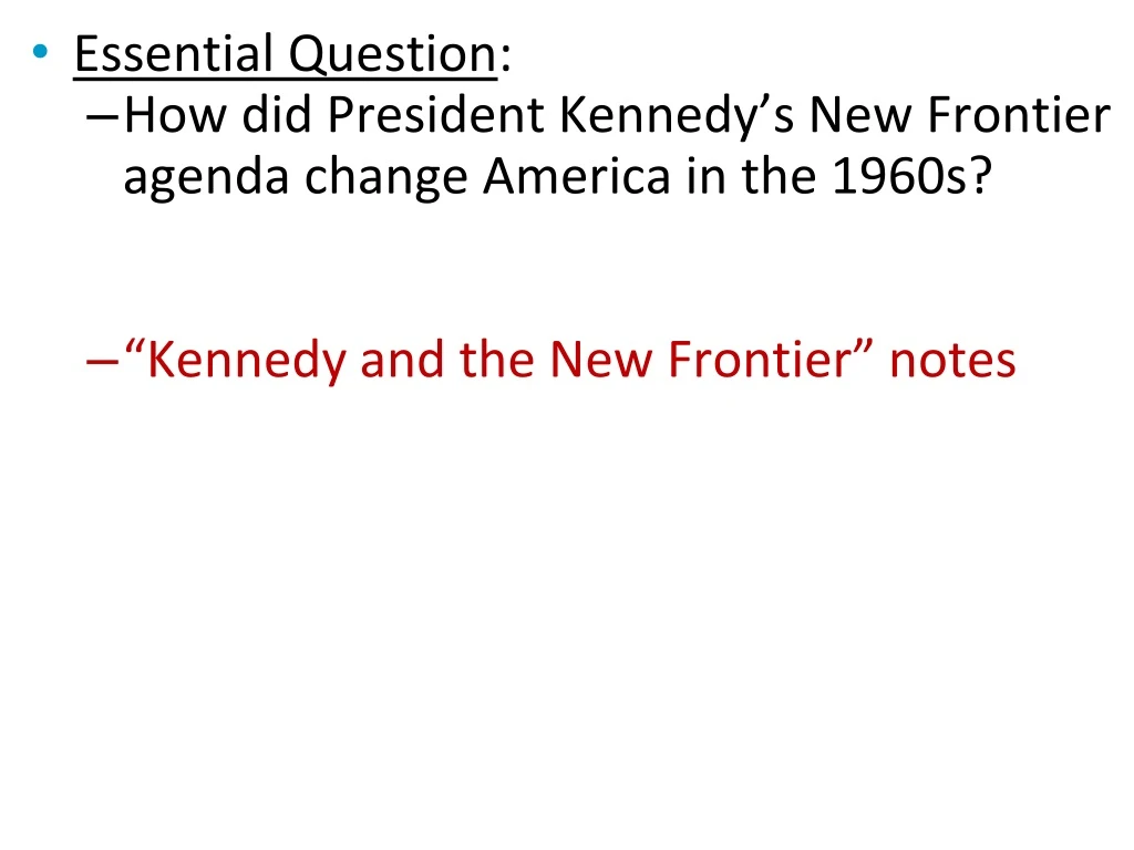 essential question how did president kennedy